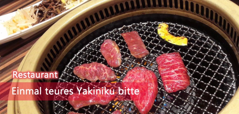 [Restaurant] Einmal teures Yakiniku bitte