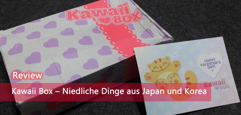 [Review] Kawaii Box – Niedliche Dinge aus Japan und Korea