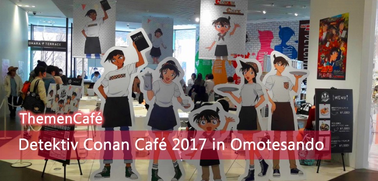 [ThemenCafé] Detektiv Conan Café 2017 in Omotesando