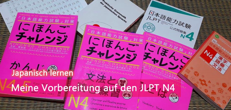 [Japanisch lernen] Meine Vorbereitung auf den JLPT N4