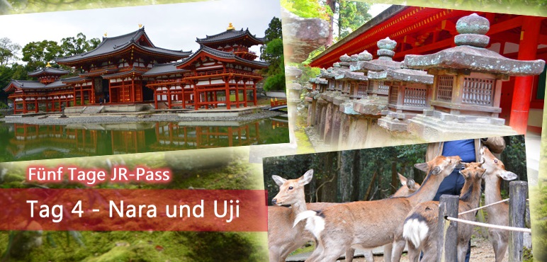 [Fünf Tage JR-Pass] Tag 4 – Nara und Uji