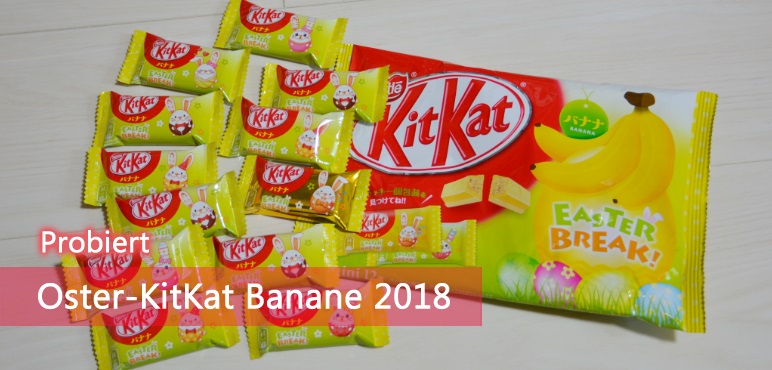 Probiert: Oster-KitKat Banane 2018