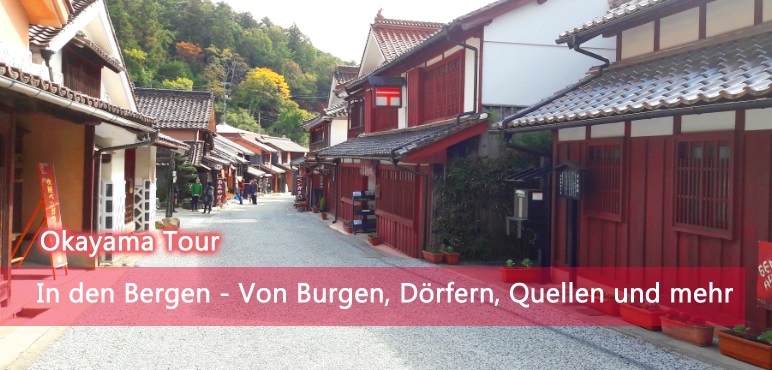 [Okayama Tour] In den Bergen – Von Burgen, Dörfern, Quellen und mehr