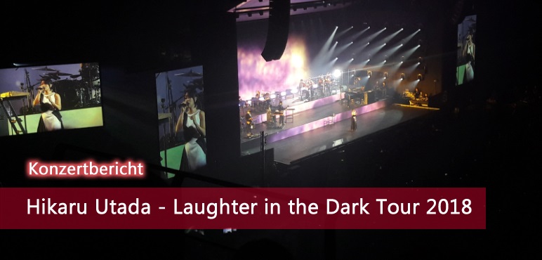 [Konzertbericht] Hikaru Utada – Laughter in the Dark Tour 2018