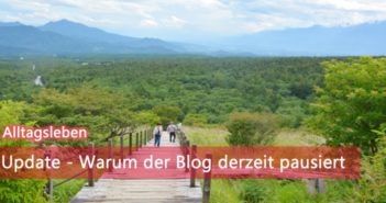 Update – Warum der Blog derzeit pausiert | Alltagsleben Blog Update