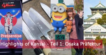 Highlights of Kansai – Teil 1: Osaka Präfektur | Pressereise